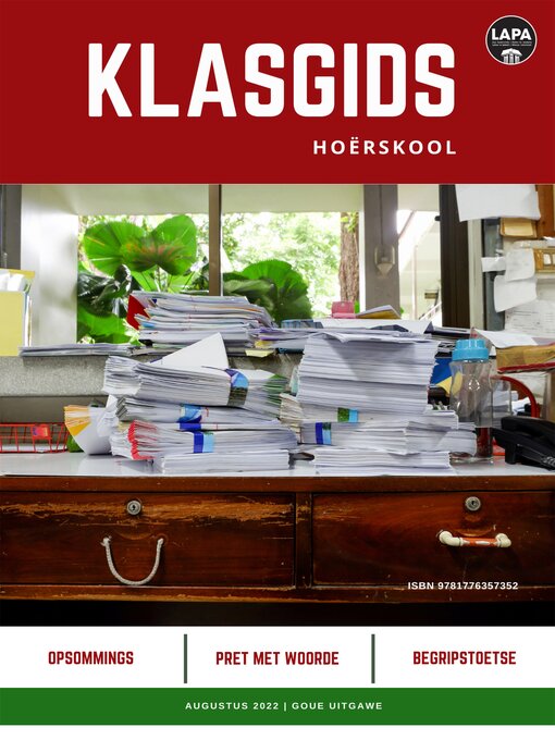Title details for Klasgids Augustus 2022 Hoërskool Goud by LAPA Publishers - Available